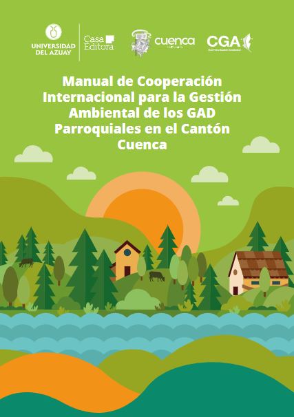 Manual de Cooperación Internacional para la Gestión Ambiental de los GAD Parroquiales en el Cantón Cuenca