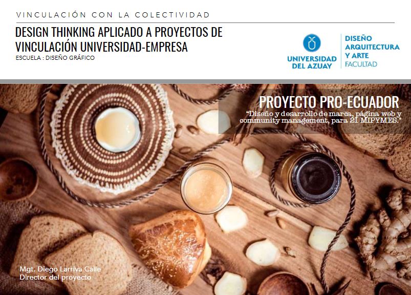 Desingk Thinking aplicado a proyectos de vinculación Universidad-empresa: Proyecto pro-Ecuador "Diseño y desarrollo de marca, página web y community management para 21 mipymes